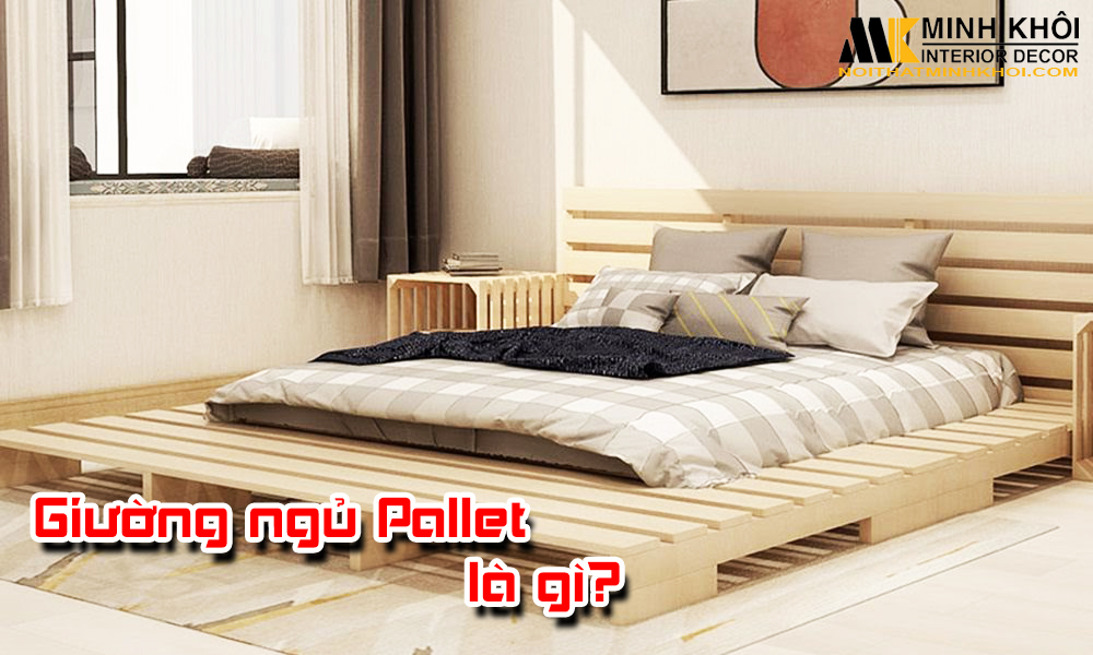 Giường ngủ Pallet: giá rẻ và bền đẹp: Với giá thành rẻ và độ bền cao, giường ngủ Pallet đang trở thành sự lựa chọn hàng đầu trong việc trang trí phòng ngủ của nhiều gia đình. Với kiểu dáng đơn giản nhưng tinh tế, giường ngủ Pallet sẽ giúp không gian sống của bạn trở nên ấn tượng và đáng nhớ.