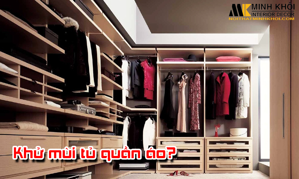 mẹo khử mùi tủ quần áo đơn giản mà hiệu quả?