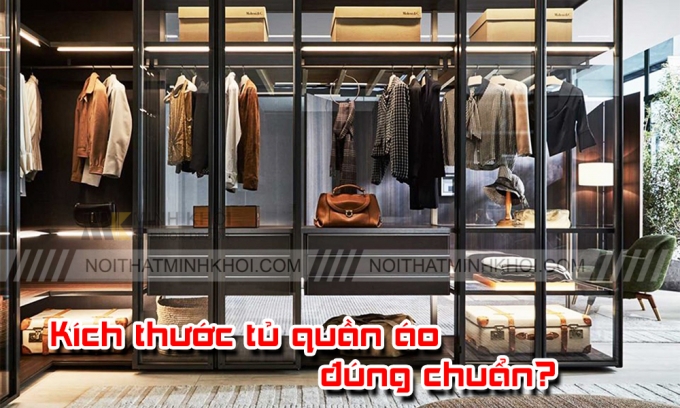 Kích Thước Tủ Quần Áo Đúng Chuẩn Thông Dụng Hiện Nay