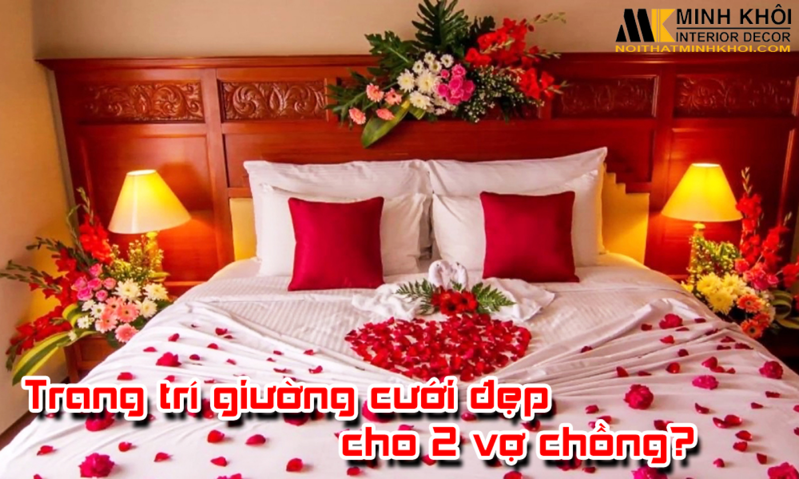 Cách trang trí giường cưới đẹp cho hai vợ chồng?